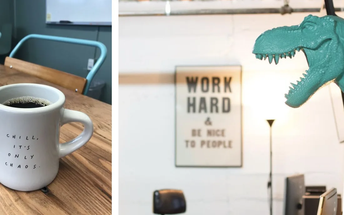 Tiny Dino’s studio: a “Chill, it’s only chaos” mug, and a teal T. rex head beside a “Work hard & be nice to people” sign